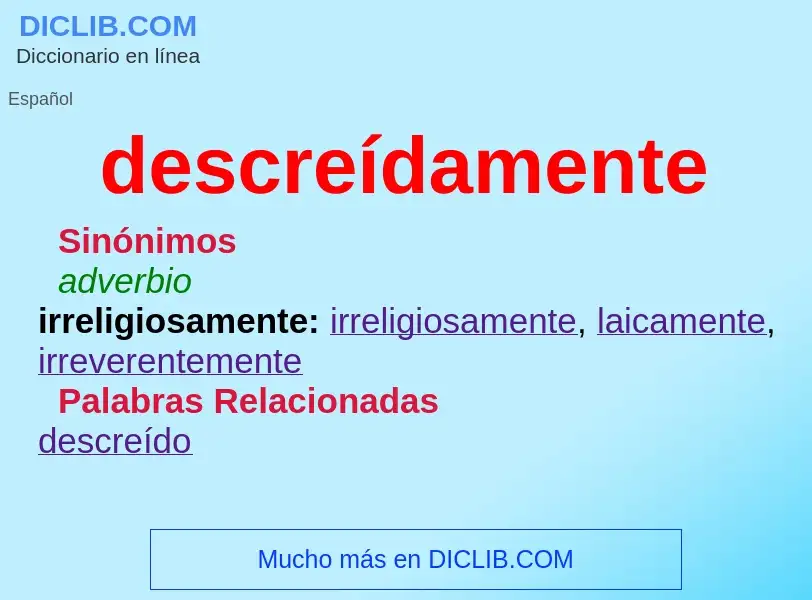 Wat is descreídamente - definition