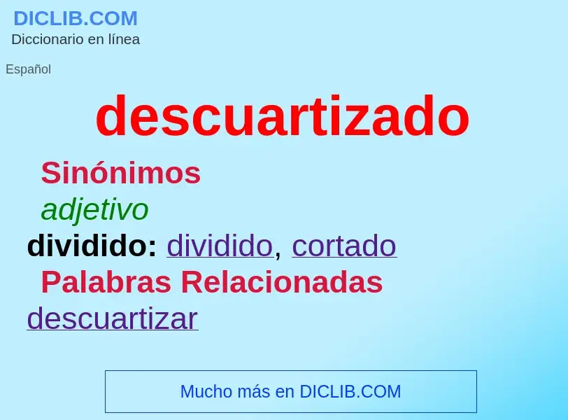 Wat is descuartizado - definition