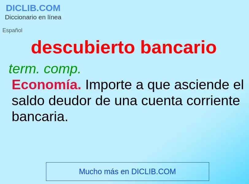 O que é descubierto bancario - definição, significado, conceito