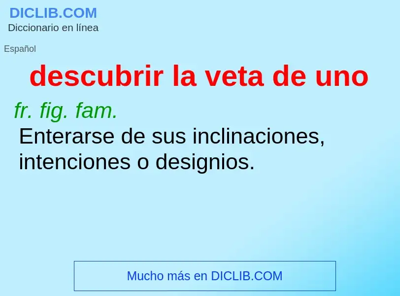 Wat is descubrir la veta de uno - definition