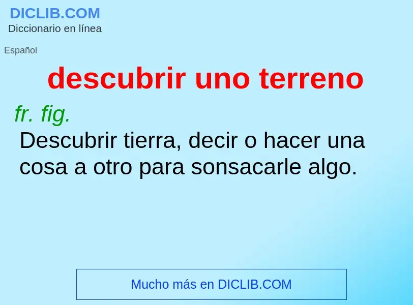 ¿Qué es descubrir uno terreno? - significado y definición