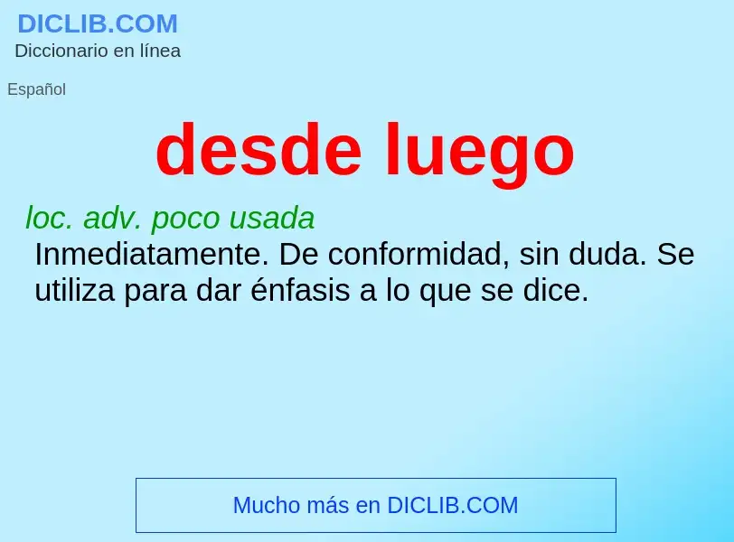 ¿Qué es desde luego? - significado y definición