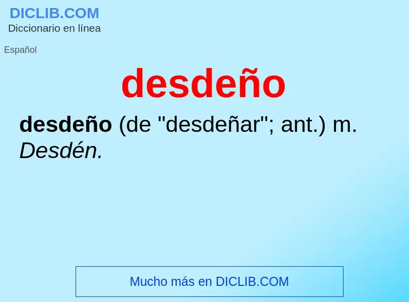 ¿Qué es desdeño? - significado y definición