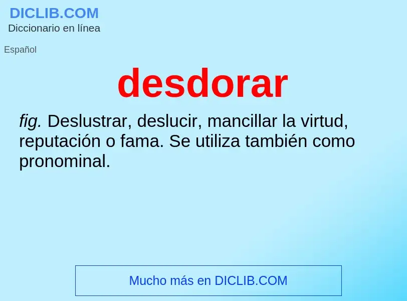 O que é desdorar - definição, significado, conceito