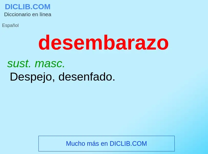 What is desembarazo - meaning and definition