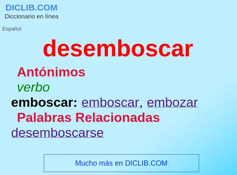 ¿Qué es desemboscar? - significado y definición