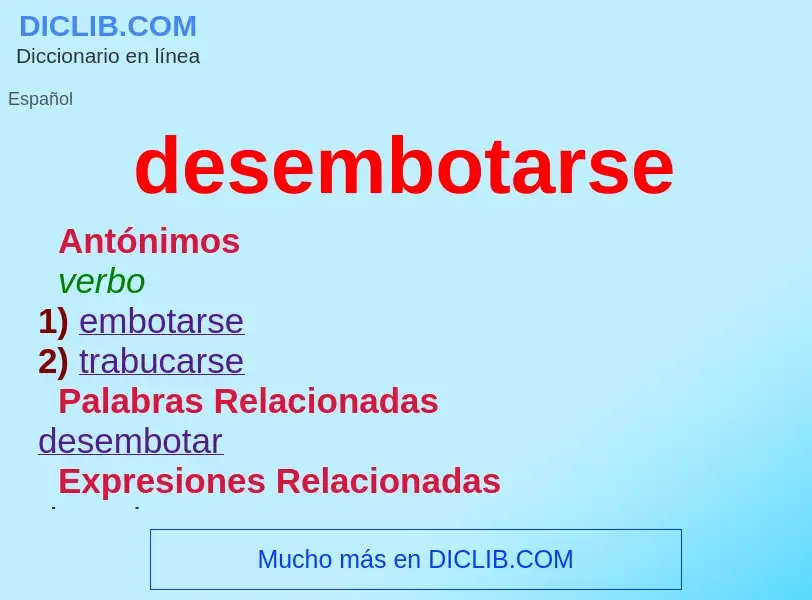 ¿Qué es desembotarse? - significado y definición