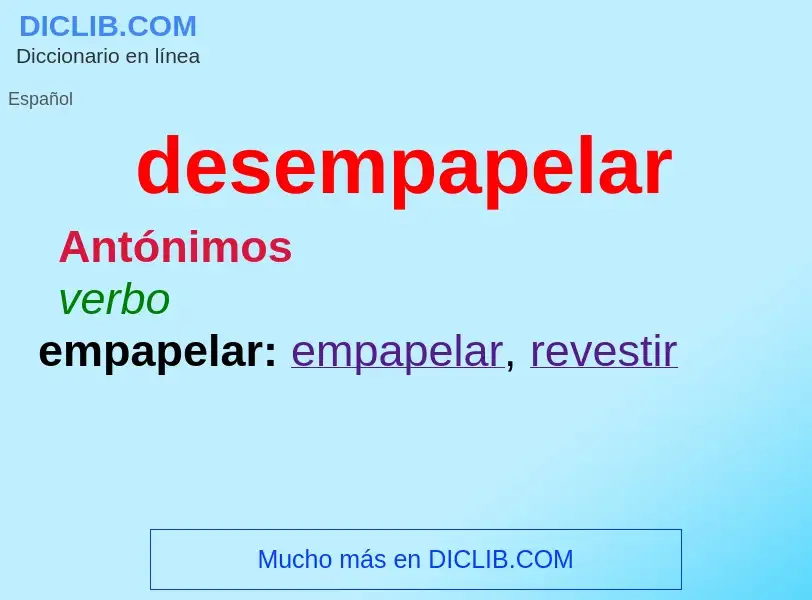 What is desempapelar - meaning and definition