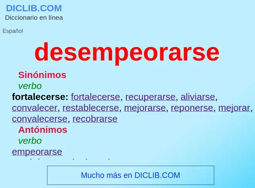 Что такое desempeorarse - определение