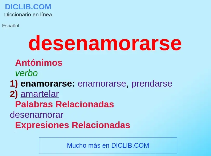 What is desenamorarse - meaning and definition