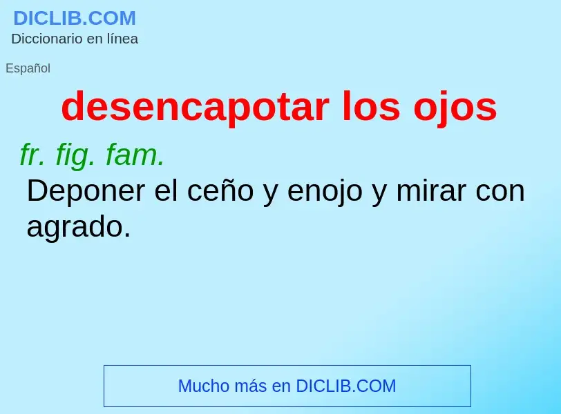 Wat is desencapotar los ojos - definition