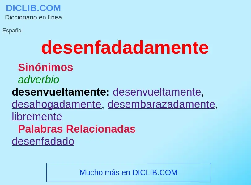 Wat is desenfadadamente - definition