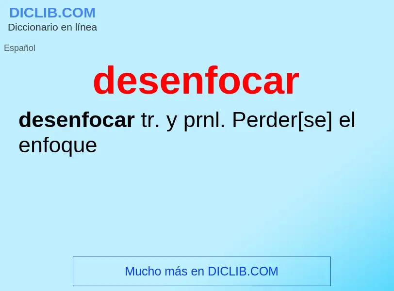 What is desenfocar - definition