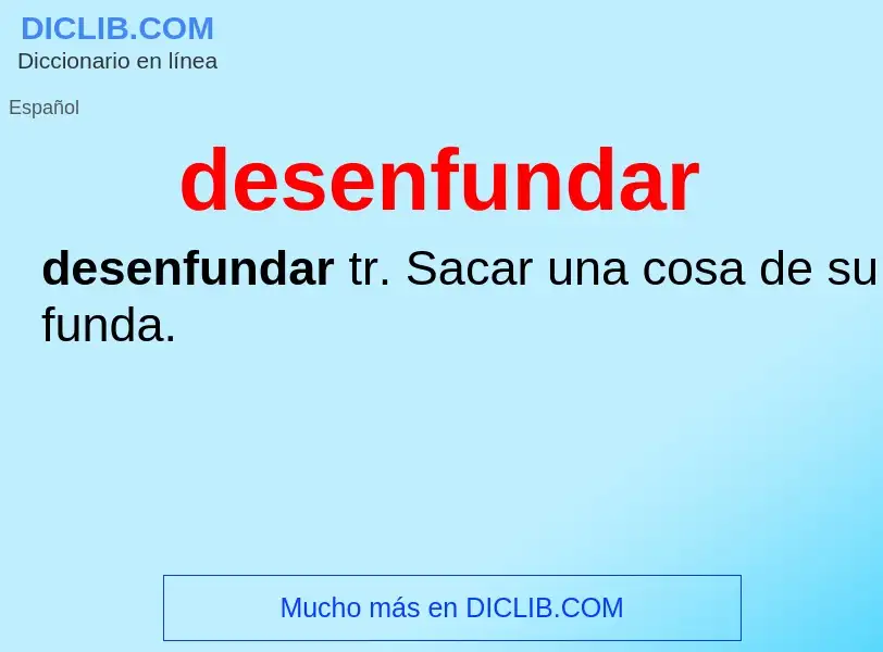 What is desenfundar - definition