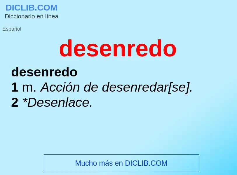 O que é desenredo - definição, significado, conceito