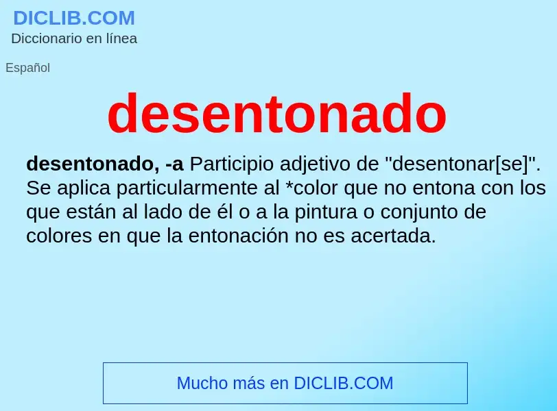 What is desentonado - meaning and definition