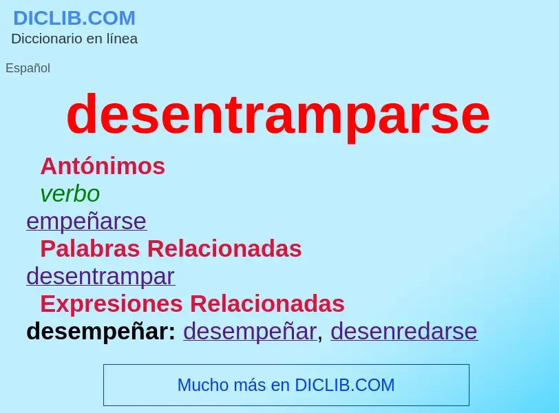 ¿Qué es desentramparse? - significado y definición