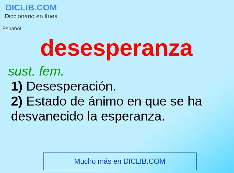 Was ist desesperanza - Definition