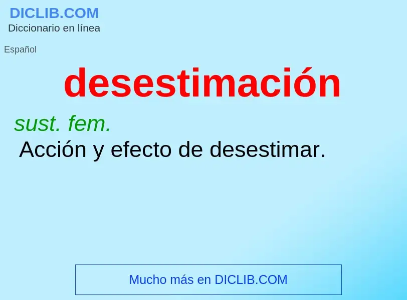 O que é desestimación - definição, significado, conceito