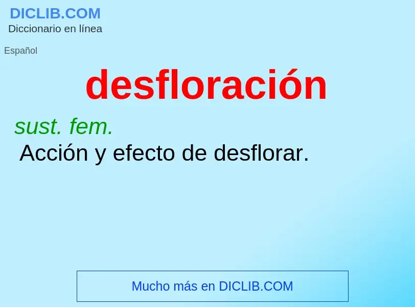 Wat is desfloración - definition