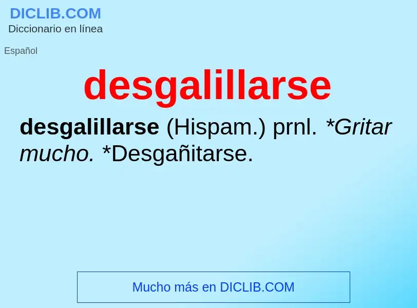 What is desgalillarse - definition