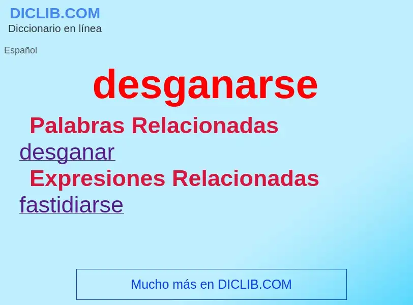 What is desganarse - definition