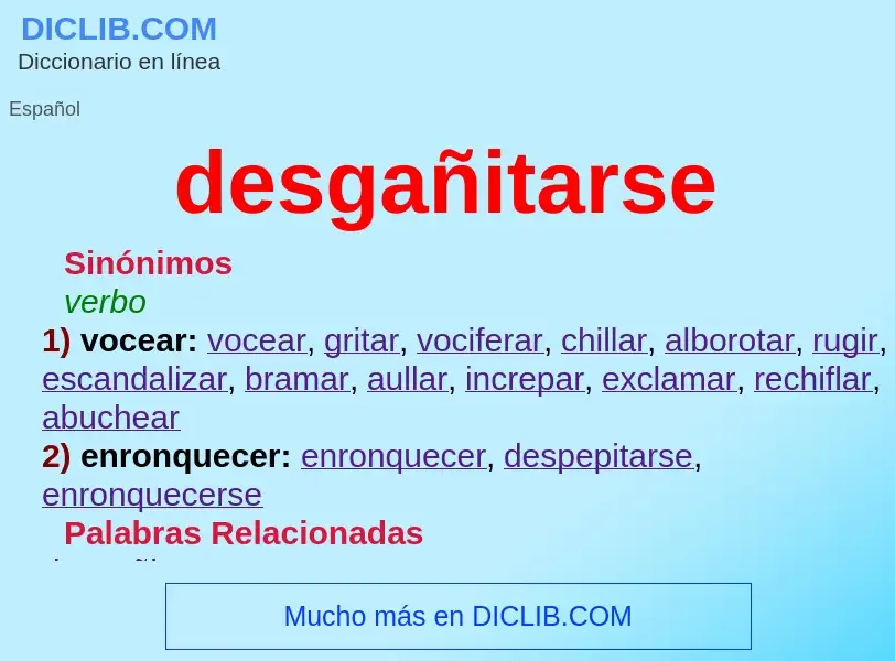 What is desgañitarse - meaning and definition