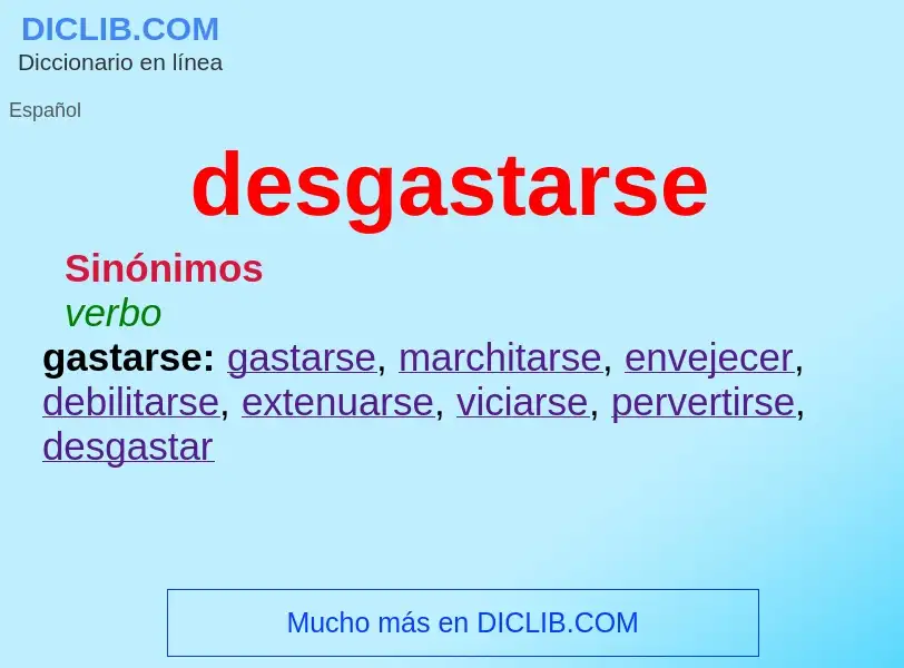 O que é desgastarse - definição, significado, conceito