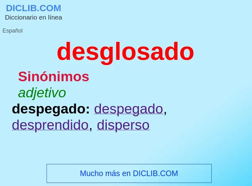 What is desglosado - meaning and definition