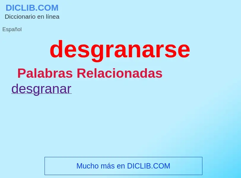 What is desgranarse - definition