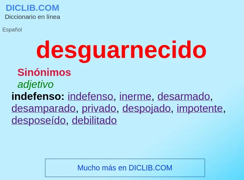 What is desguarnecido - definition