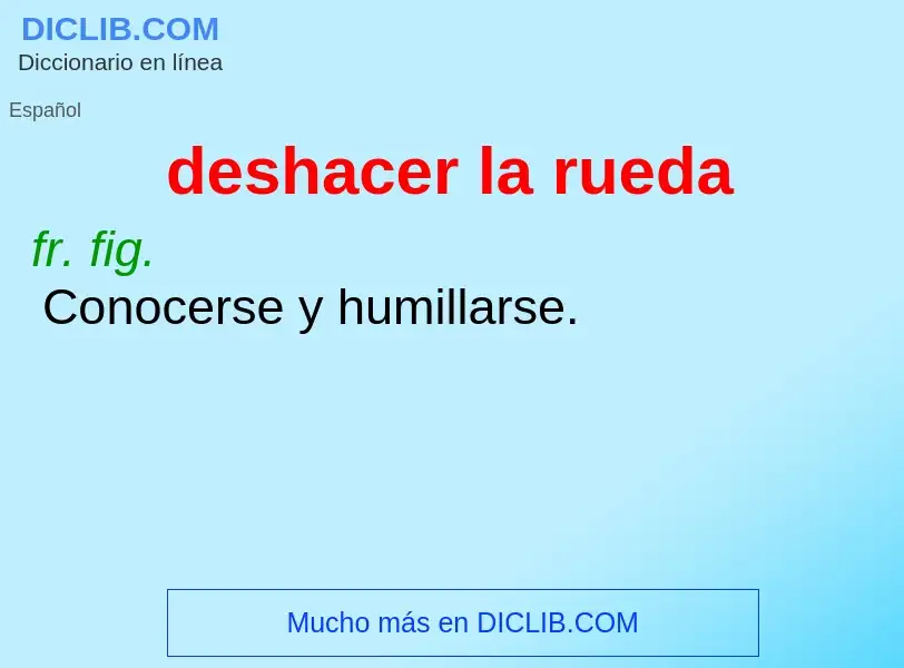 Wat is deshacer la rueda - definition