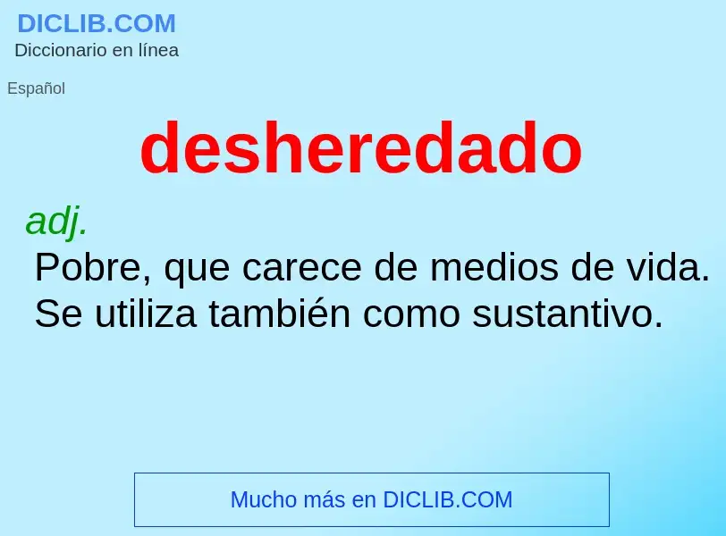 Wat is desheredado - definition