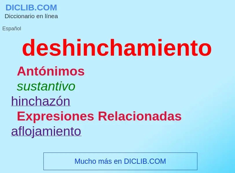 What is deshinchamiento - definition