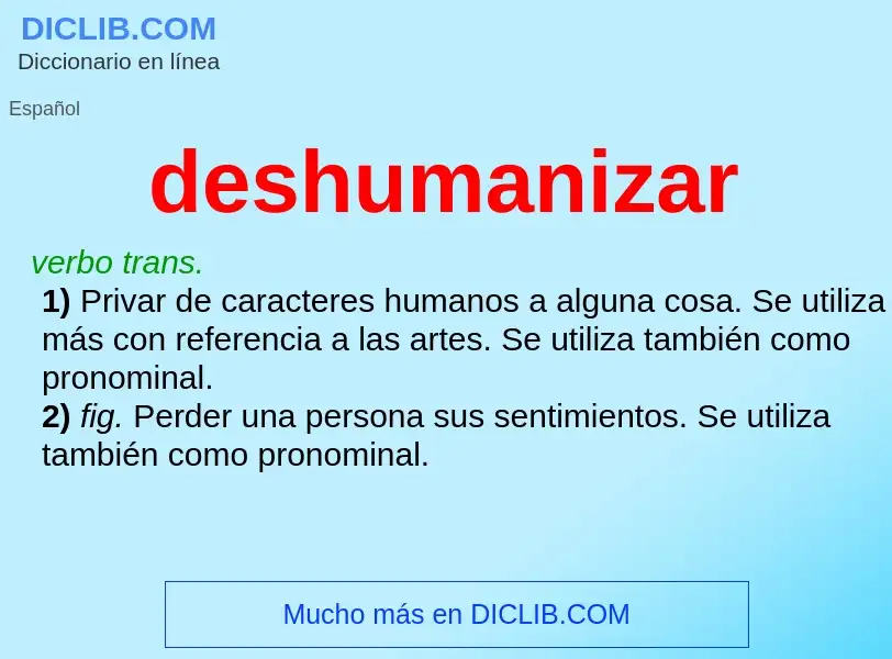 ¿Qué es deshumanizar? - significado y definición