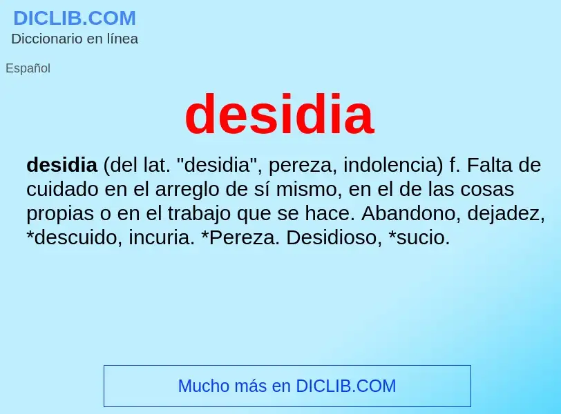 What is desidia - meaning and definition