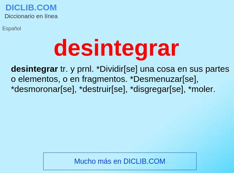 What is desintegrar - definition