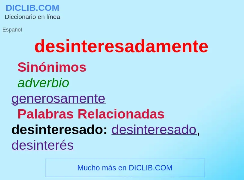 Wat is desinteresadamente - definition