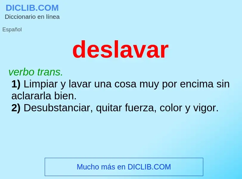 ¿Qué es deslavar? - significado y definición