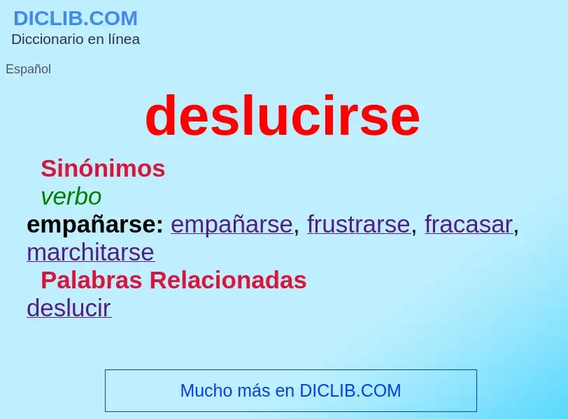 What is deslucirse - meaning and definition