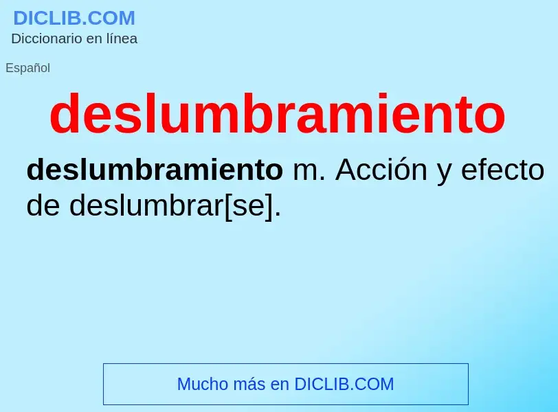 What is deslumbramiento - definition