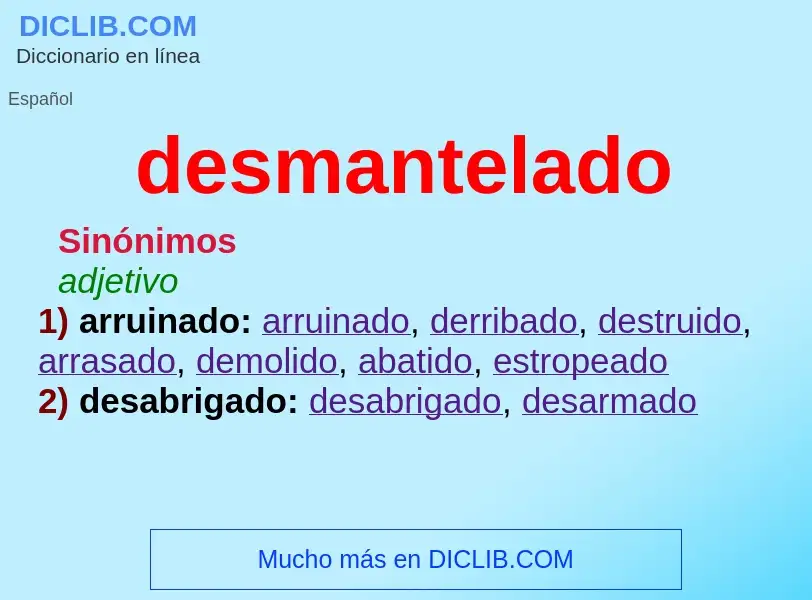 What is desmantelado - meaning and definition