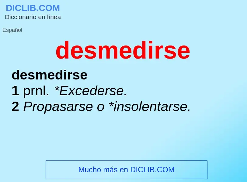 O que é desmedirse - definição, significado, conceito