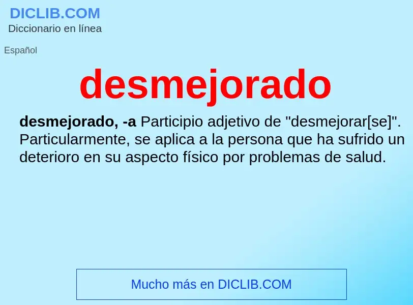 Wat is desmejorado - definition