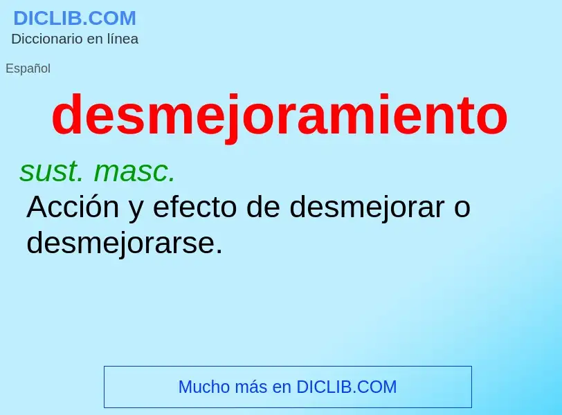 Wat is desmejoramiento - definition