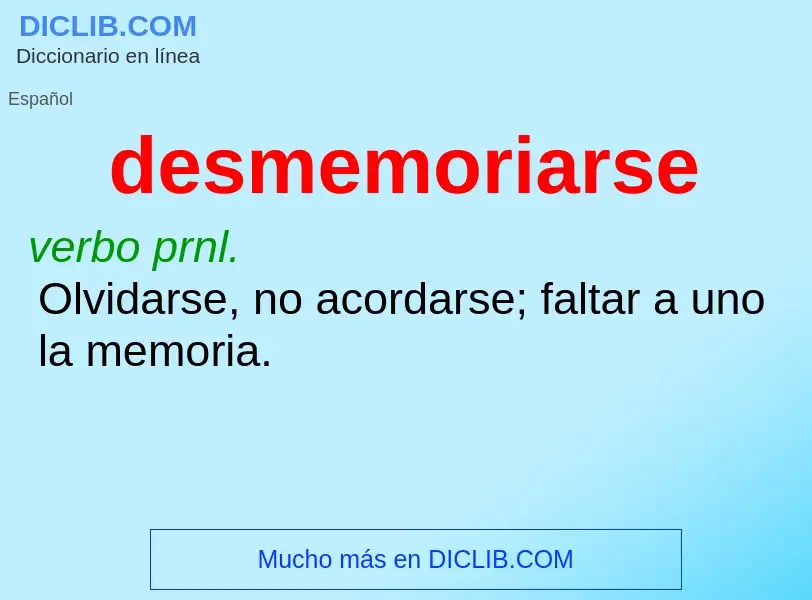 Wat is desmemoriarse - definition