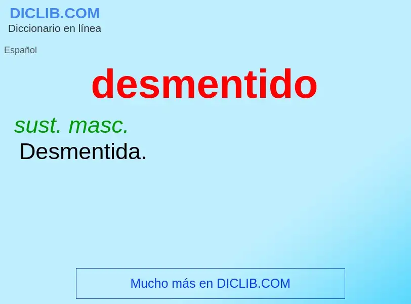 Wat is desmentido - definition