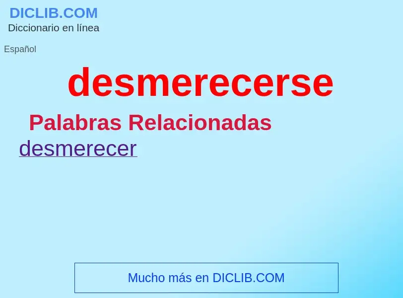 What is desmerecerse - definition