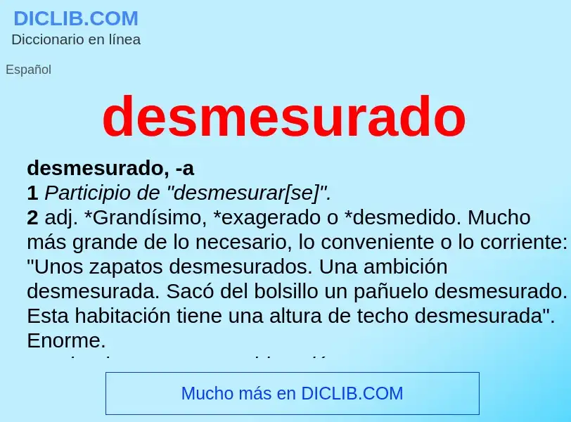 What is desmesurado - definition