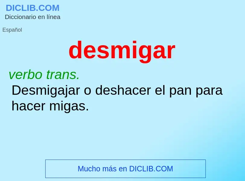 What is desmigar - definition